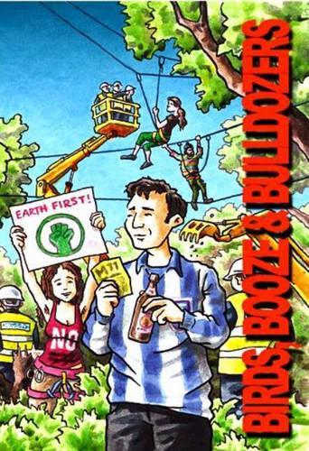 Birds, Booze and Bulldozers