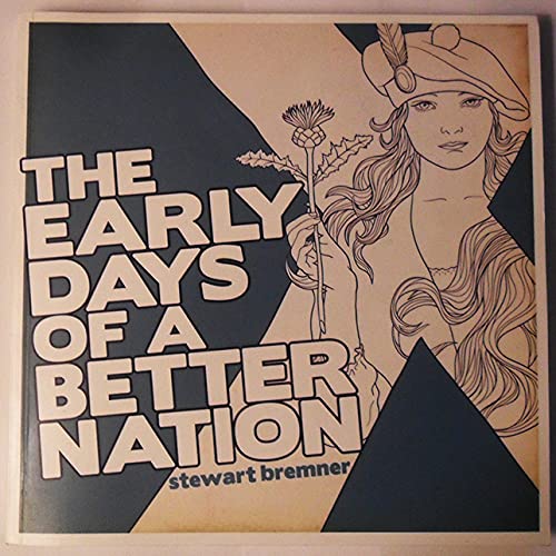 The Early Days of a Better Nation