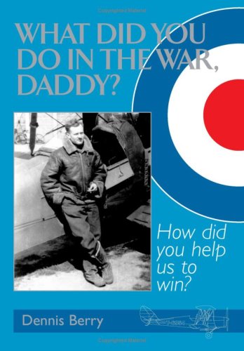What Did You Do in the War, Daddy?