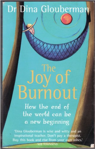 The Joy of Burnout
