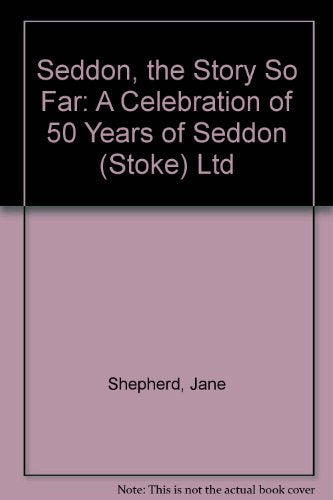 Seddon, the Story So Far