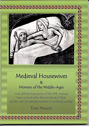 Medieval Housewives and Women of the Middle Ages