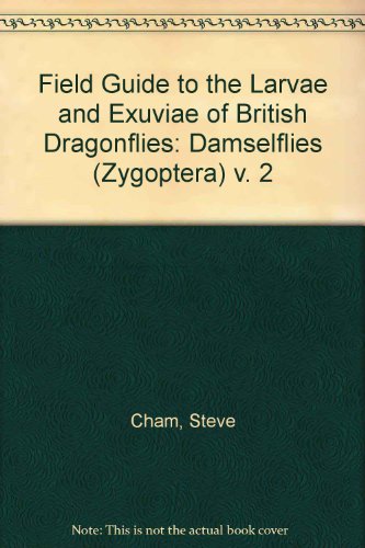 Field Guide to the Larvae and Exuviae of British Dragonflies