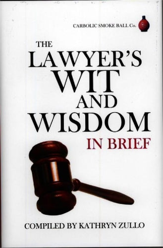 The Lawyer's Wit and Wisdom