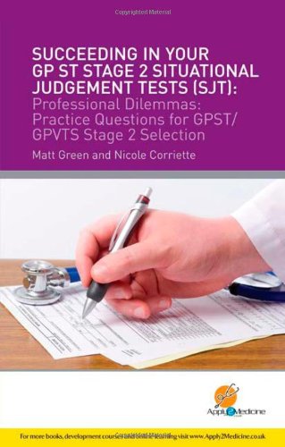 Succeeding in Your GPST Stage 2 Situational Judgement Tests ( SJT ) / Professional Dilemmas