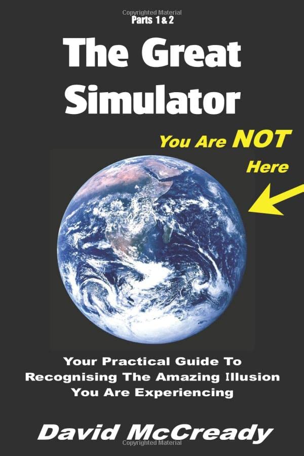 The Great Simulator: Parts 1 & 2. Third Edition.