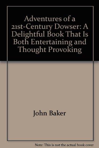 Adventures of a 21st-century Dowser