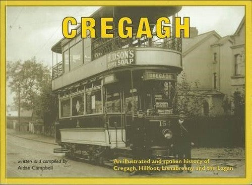 Cregagh - An Illustrated And Spoken History of Cregagh,Hillfoot,Lisnabreeny And The Lagan