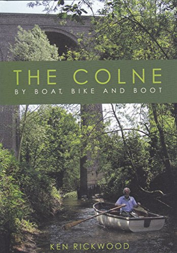 The Colne: by Boat, Bike and Boot