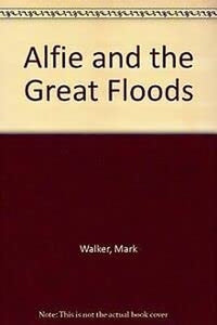 Alfie and the Great Floods 