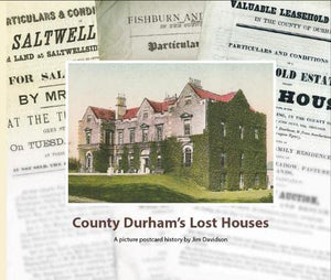 County Durham's Lost Houses 