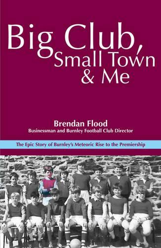 Big Club, Small Town and Me
