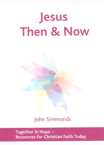 Jesus Then and Now