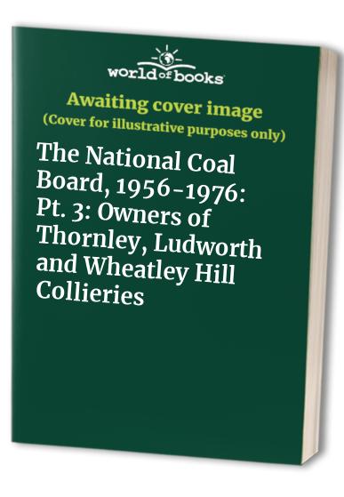 The National Coal Board, 1956-1976