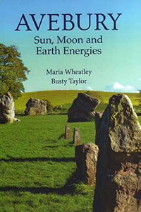 Avebury, Sun Moon and Earth Energies 