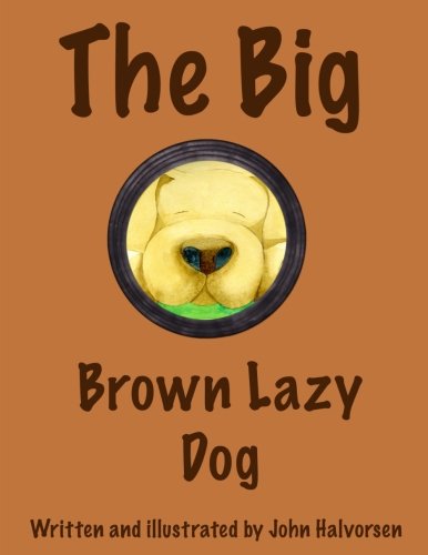 The Big Brown Lazy Dog