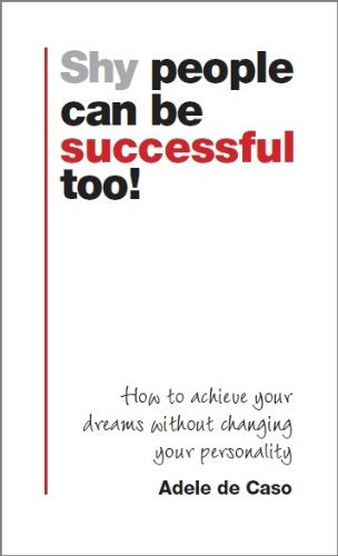 Shy People Can be Successful Too!