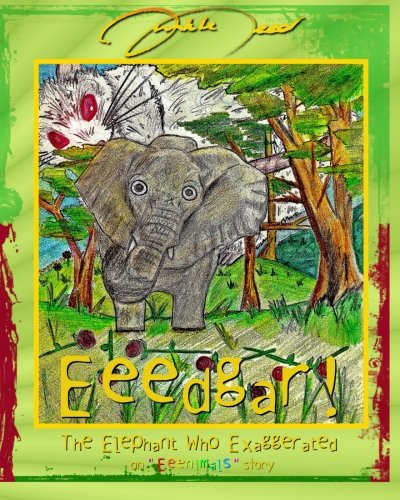 Eeedgar! the Elephant Who Exaggerated