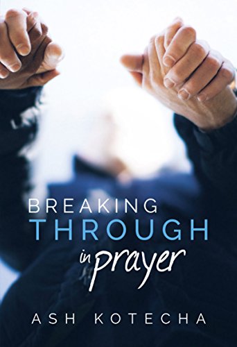 Breaking Through in Prayer