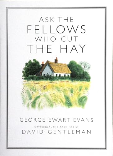 Ask the Fellows Who Cut the Hay