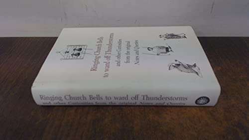 Ringing Church Bells to Ward Off Thunderstorms and Other Curiosities from the Original "Notes and Queries"