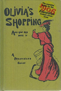 Olivia's Shopping and How She Does it 