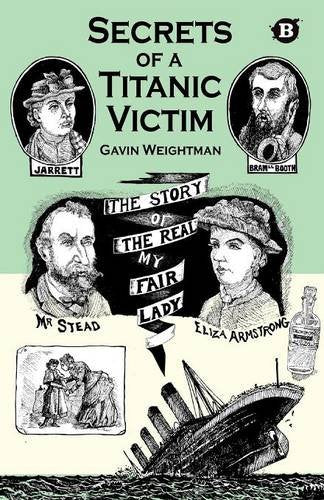 Secrets of a Titanic Victim: The Story of the Real My Fair Lady