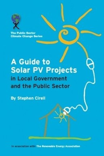 A Guide to Solar PV Projects in Local Government and the Public Sector