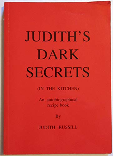 Judith's Dark Secrets (in the Kitchen)