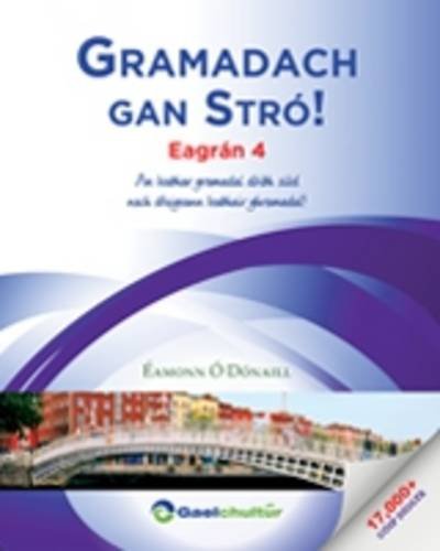 Gramadach Gan Stro!: An Leabhar Gramadai Doibh Siud Nach Dtuigeann Leabhair Ghramadai!