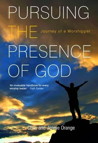 Pursuing the Presence of God
