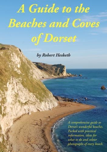 A Guide to the Beaches and Coves of Dorset