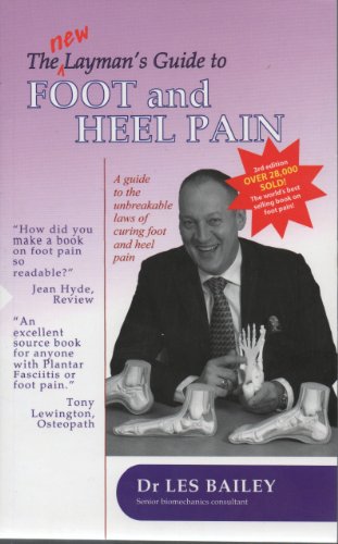 The New Layman's Guide to Foot and Heel Pain