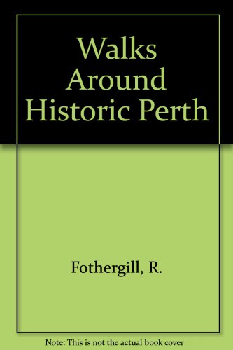 Walks Around Historic Perth