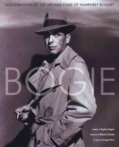 Bogie: A Celebration of the Life of Humphrey Bogart