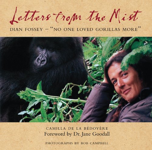 Letters from the Mist: Dian Fossey
