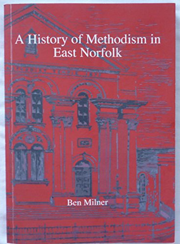 A History of Methodism in East Norfolk