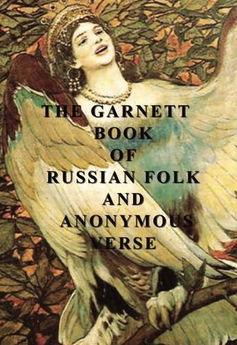 The Garnett Book of Russian Folk and Anonymous Verse