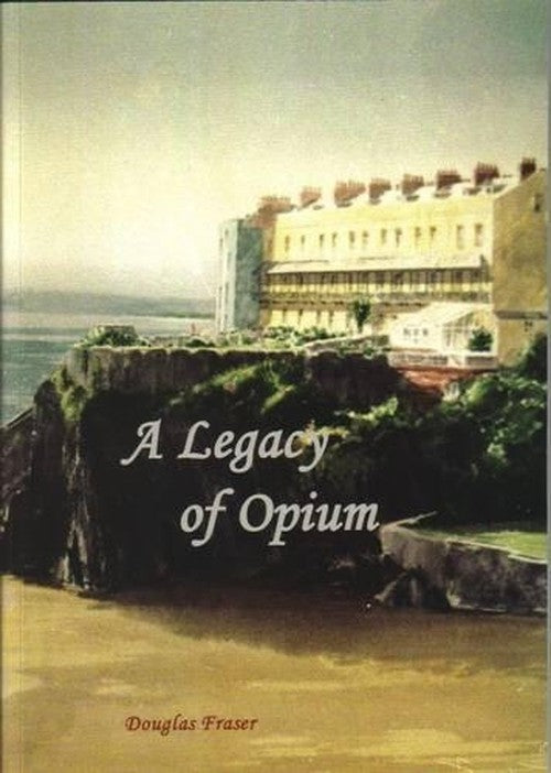 A Legacy of Opium
