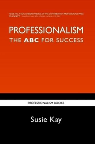 Professionalism: The ABC for Success