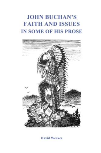 John Buchan's Faith and Issues in Some of his Prose