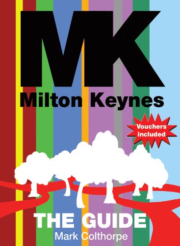 MK Milton Keynes, the Guide