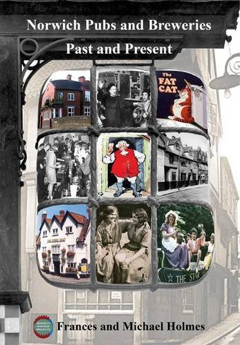 Norwich Pubs and Breweries: Past and Present