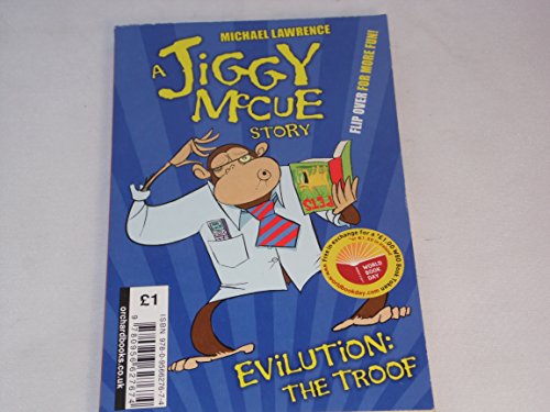 Jiggy McCue: WBD 2011: Do Bugs Have Bottoms? And Other Important Questions (and Answers) from the Science Museum and Evilution: The Troof (A Jiggy McCue Story)