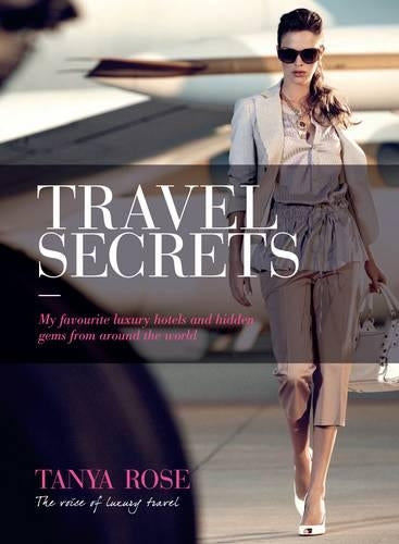 Tanya Rose Travel Secrets