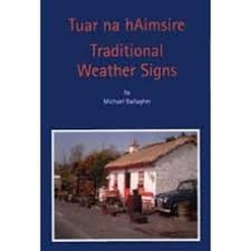 Tuar na hAimsire. Traditional Weather Signs