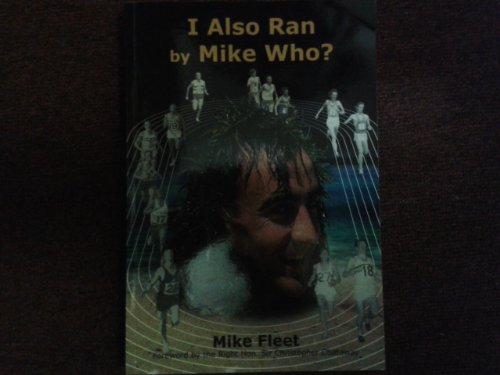 I Also Ran, by Mike Who?