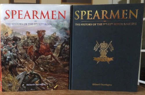 Spearmen, the History of the 9th/12th Royal Lancers