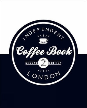 The Independent Coffee Book - London