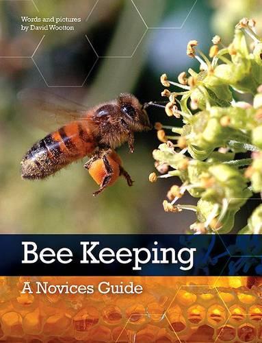 Bee Keeping: A Novices Guide
